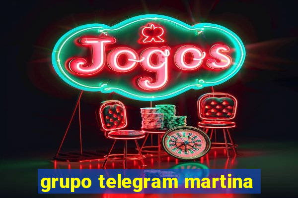 grupo telegram martina